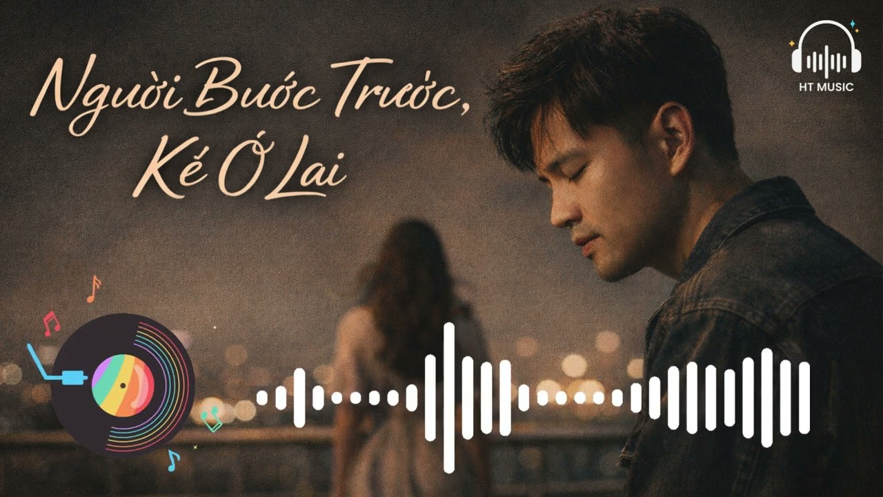 Người Bước Trước, Kẻ Ở Lại | Câu Chuyện Tình 8 Năm Khi Chúng Ta Đã Lớn