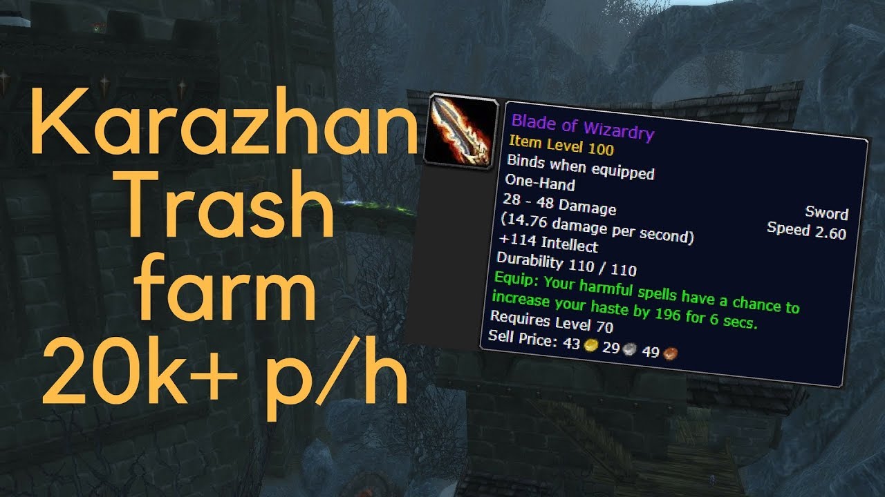 WoW Gold farm - Karazhan trash farm 20-150k gold p/h