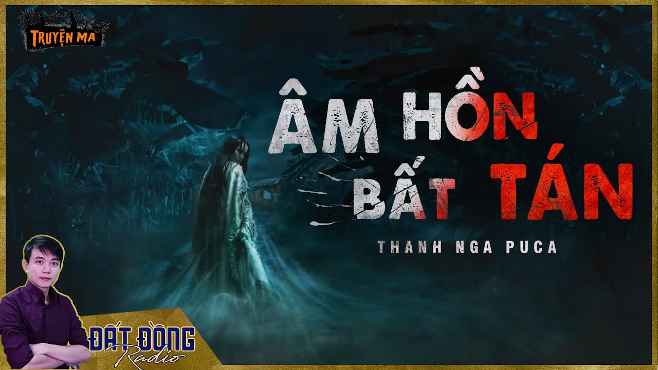 Truyện ma : ÂM HỒN BẤT TÁN - Món nợ máu từ núi rừng Tây Bắc | Nguyễn Huy