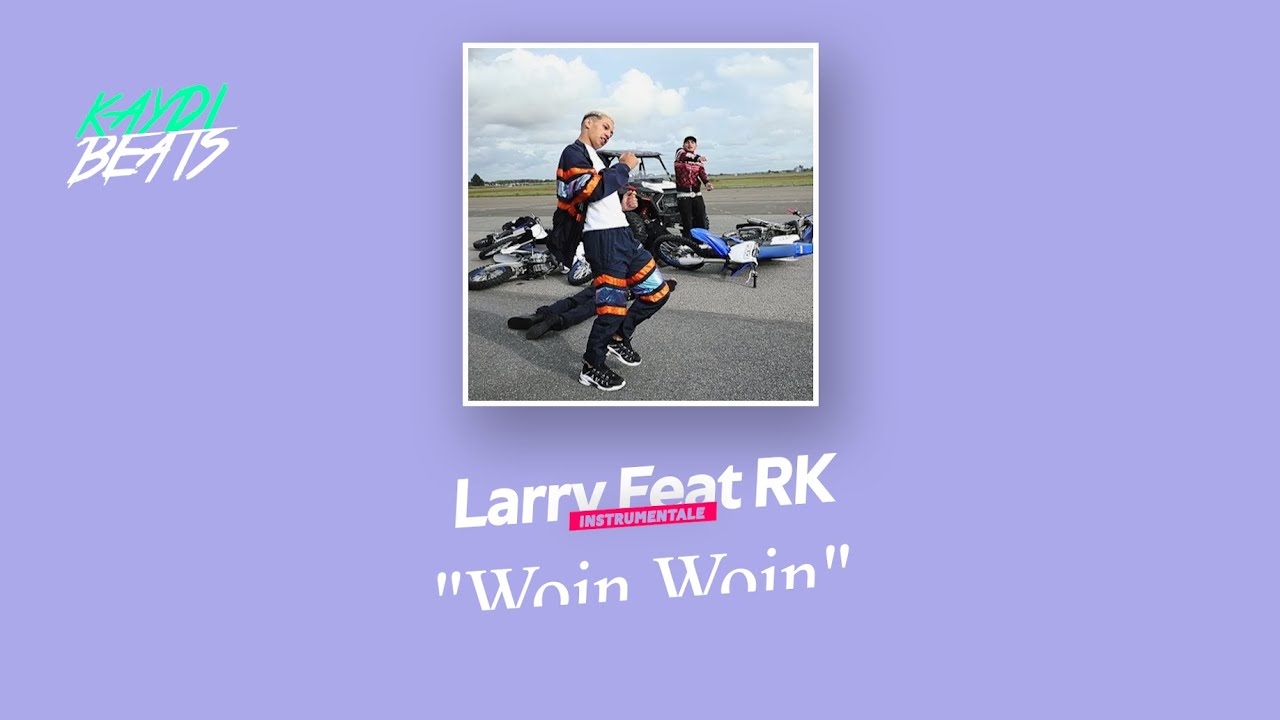 Larry - Woin Woin (Instrumental) ft. RK