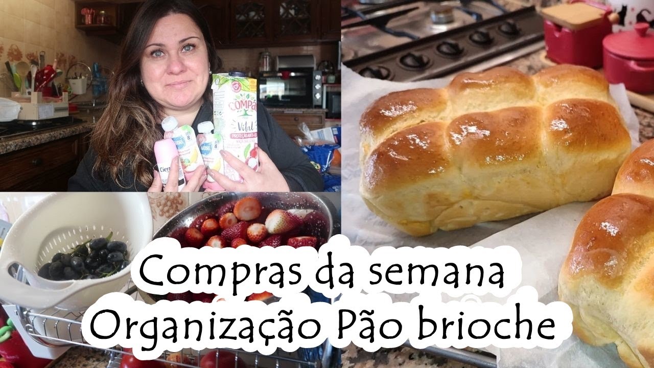 VLOG| Compras da semana organização receita de pão Brioche