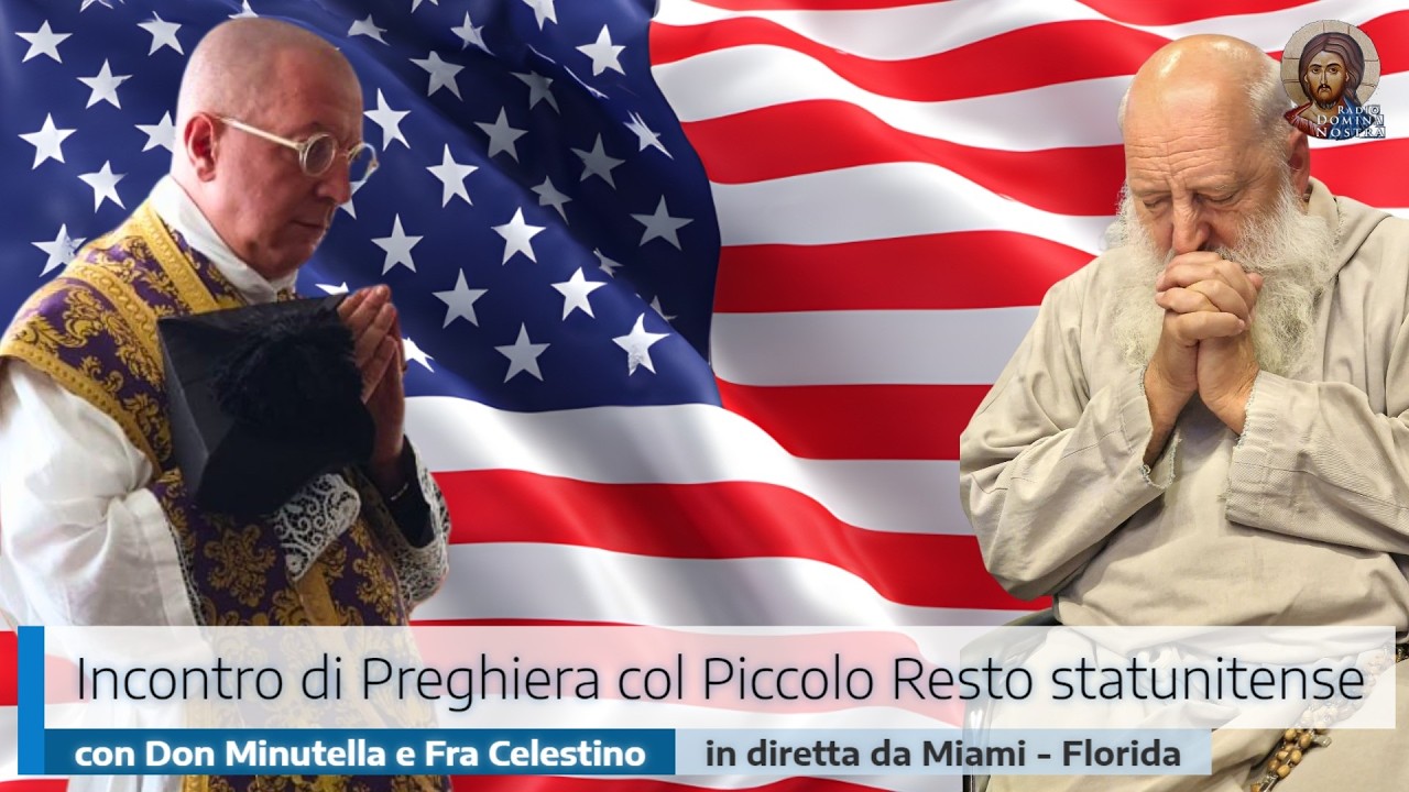 INCONTRO DI PREGHIERA DEL PICCOLO RESTO CATTOLICO STATUNITENSE CON DON MINUTELLA E FRA CELESTINO