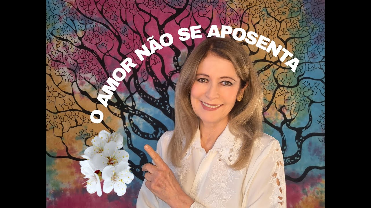 O AMOR NÃO SE APOSENTA