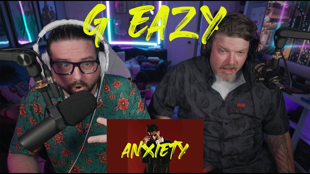 G Eazy   Anxiety reaction