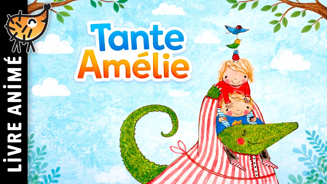 Tante Am&eacute;lie 🐊 Histoire pour s'endormir, Conte pour enfant, Crocodile, Une nounou surprenante