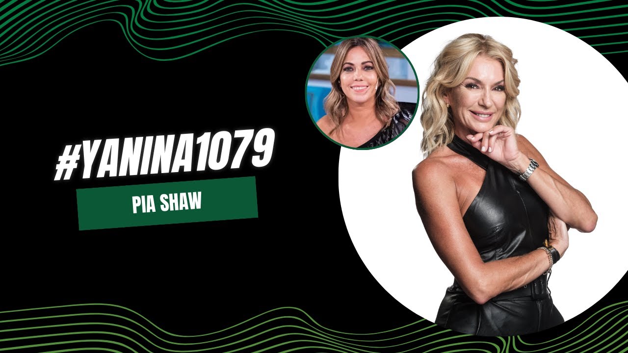 Crimen en el country de Pilar y anecdotas de Yanina - con Pia Shaw | 