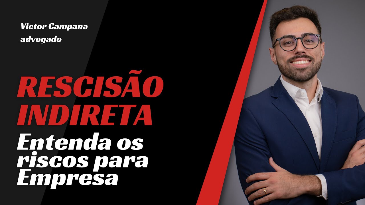 Rescisão Indireta, o que é? Como funciona?