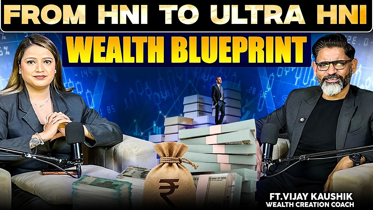 Impact Feature : The Real Wealth Blueprint. Ft. Vijay Kaushik | HNI vs Ultra HNI