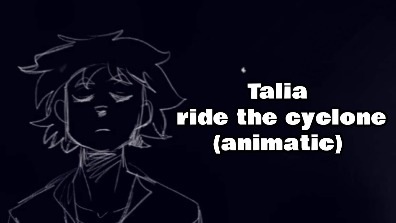 Talia/ Ride the cyclone animatic