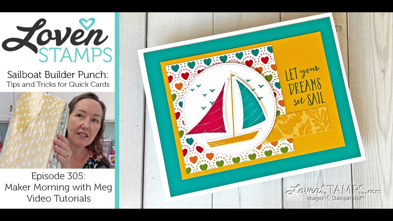 Ep 305, Let Your Dreams Sail - Tips for the Stampin' Up!® Sailboat Builder Punch