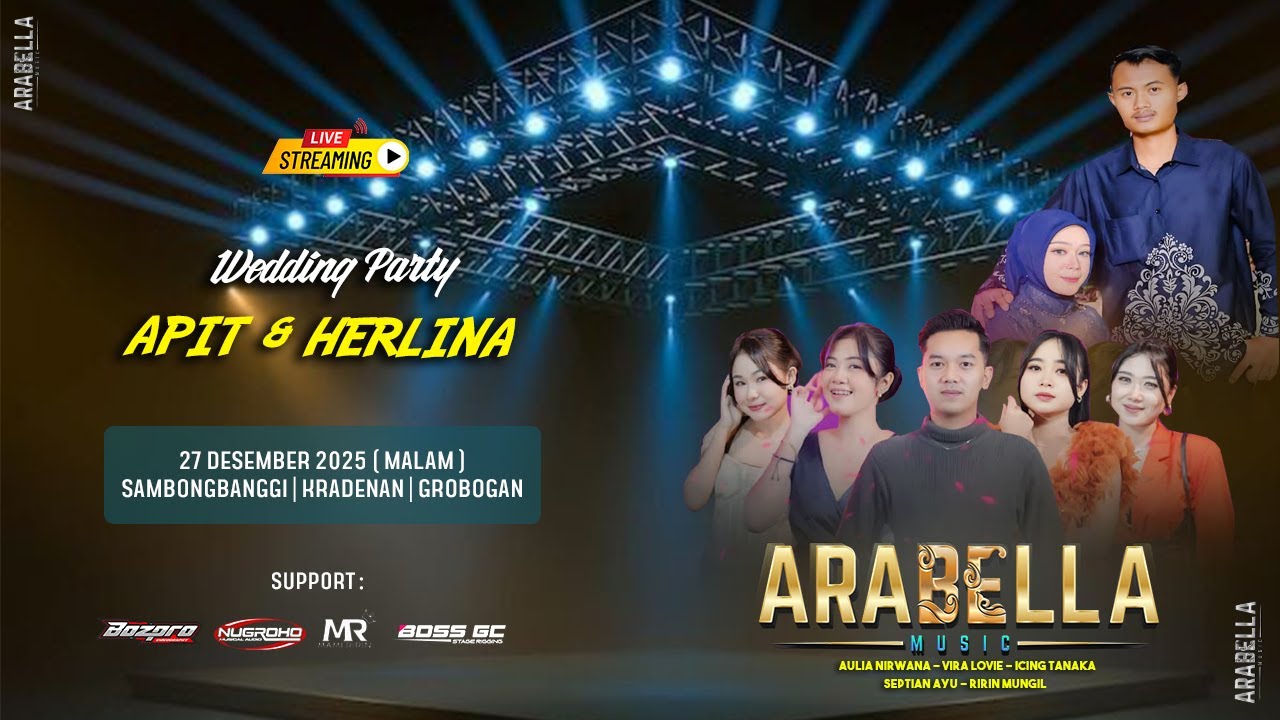 🔴LIVE STREAMING ARABELLA MUSIC - WEDDING PARTY APIT & HERLINA | SAMBONGBANGGI KRADENAN GROBOGAN