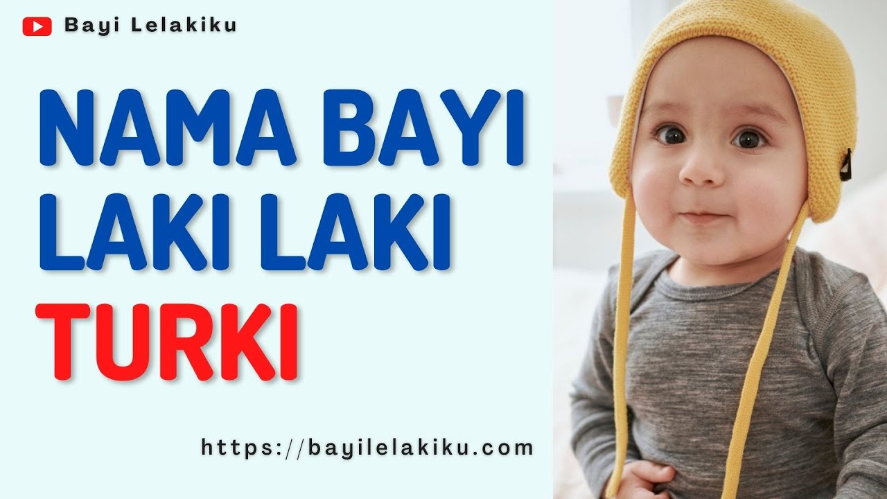 Pilihan Nama Bayi Laki Laki Turki Beserta Artinya