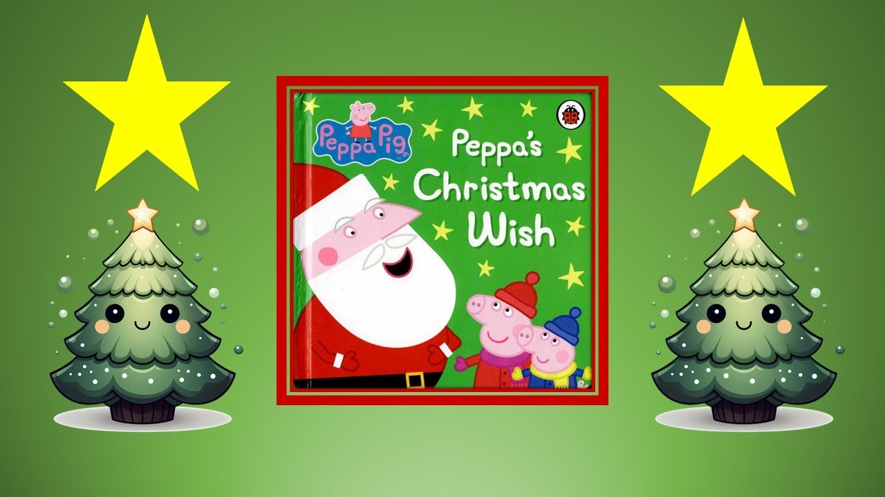 Peppa Pig - Peppa's Christmas Wish