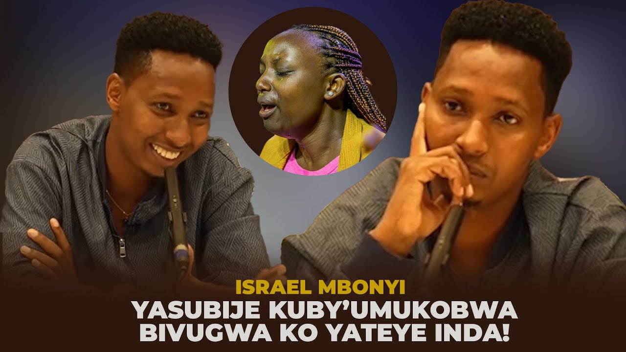 Isreal MBONYI🔥AVUZE IBY'UMUGORE BIVUGWA KO BABYARANYE🙆🏾‍♂️SINKIRI UMWANA UBUKWE BURI KUWA 5💖😍