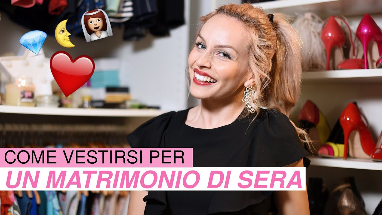Come vestirsi ad un matrimonio di sera!