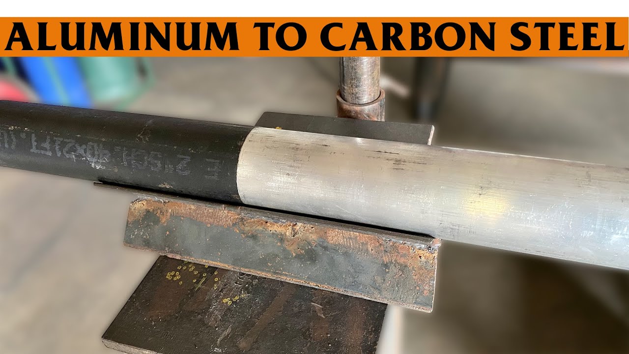 How to Weld ALUMINUM to CARBON STEEL?