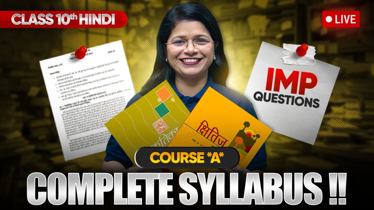 Class 10 Hindi Course A | Full Syllabus & Most Important Questions (LIVE)