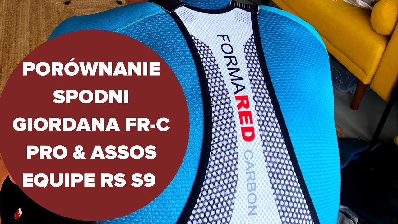 Które spodenki kolarskie są lepsze? Giordana FRC PRO czy Assos EquipeRS S9 - czy da się je porównać?