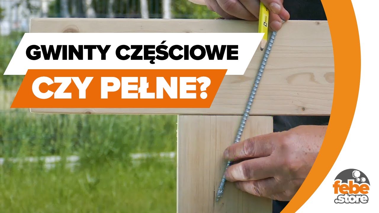 Wkręty z gwintem pełnym czy częściowym?