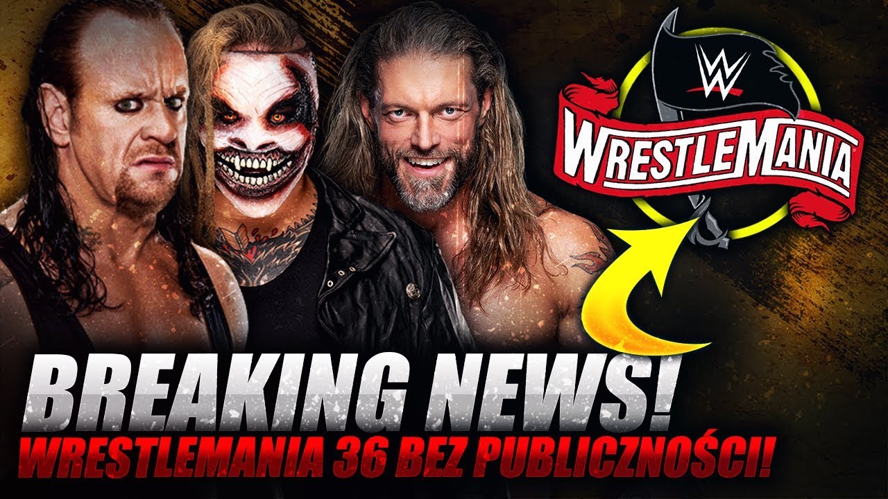 WRESTLEMANIA 36 BEZ PUBLICZNOŚCI! *OFICJALNE OŚWIADCZENIE*