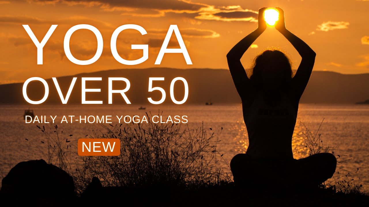 Yoga Over 50 Beginners 20 Minute Class: Increase Strength, Flexibility & Balance