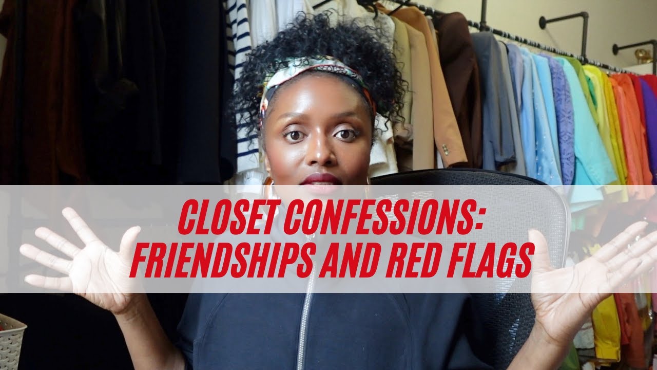 Closet Confessions: Friendship