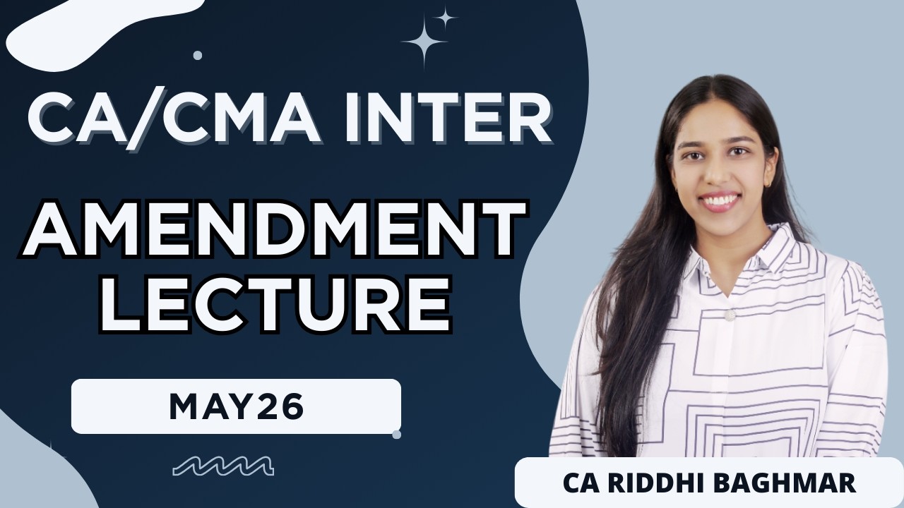 CA/CMA INTER - Amendments for MAY26 Exams