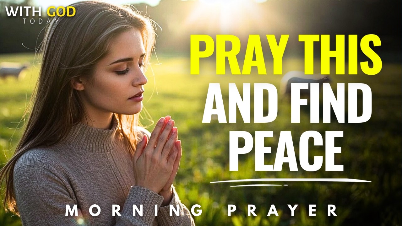 If Today Feels Heavy, Pray This First | God Is Here With You in this Morning Prayer