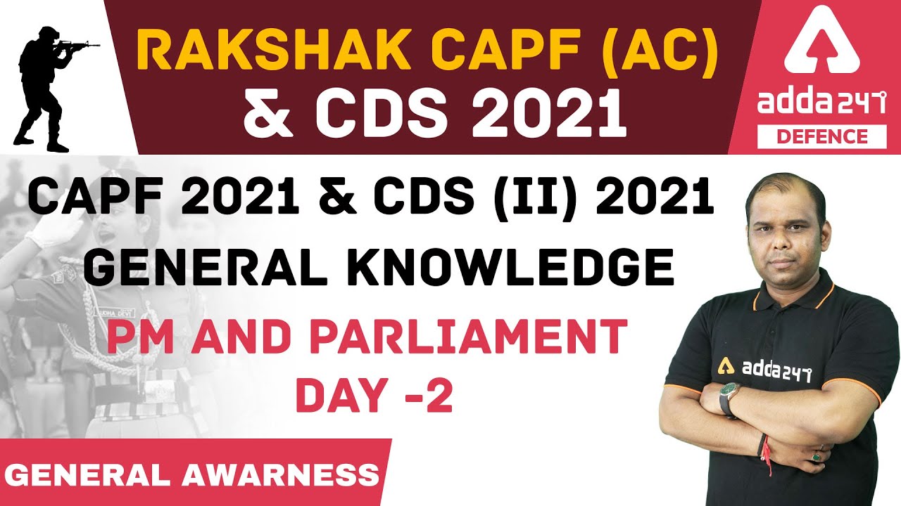 UPSC CAPF AC 2021 | CAPF Assistant Commandant Preparation | CDS 2 2021 | GK | PM AND PARLIAMENT