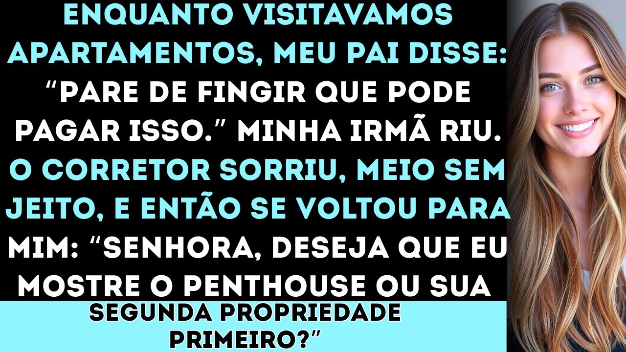 “Minha família riu quando eu disse que podia pagar, até que o corretor me entregou as chaves.”