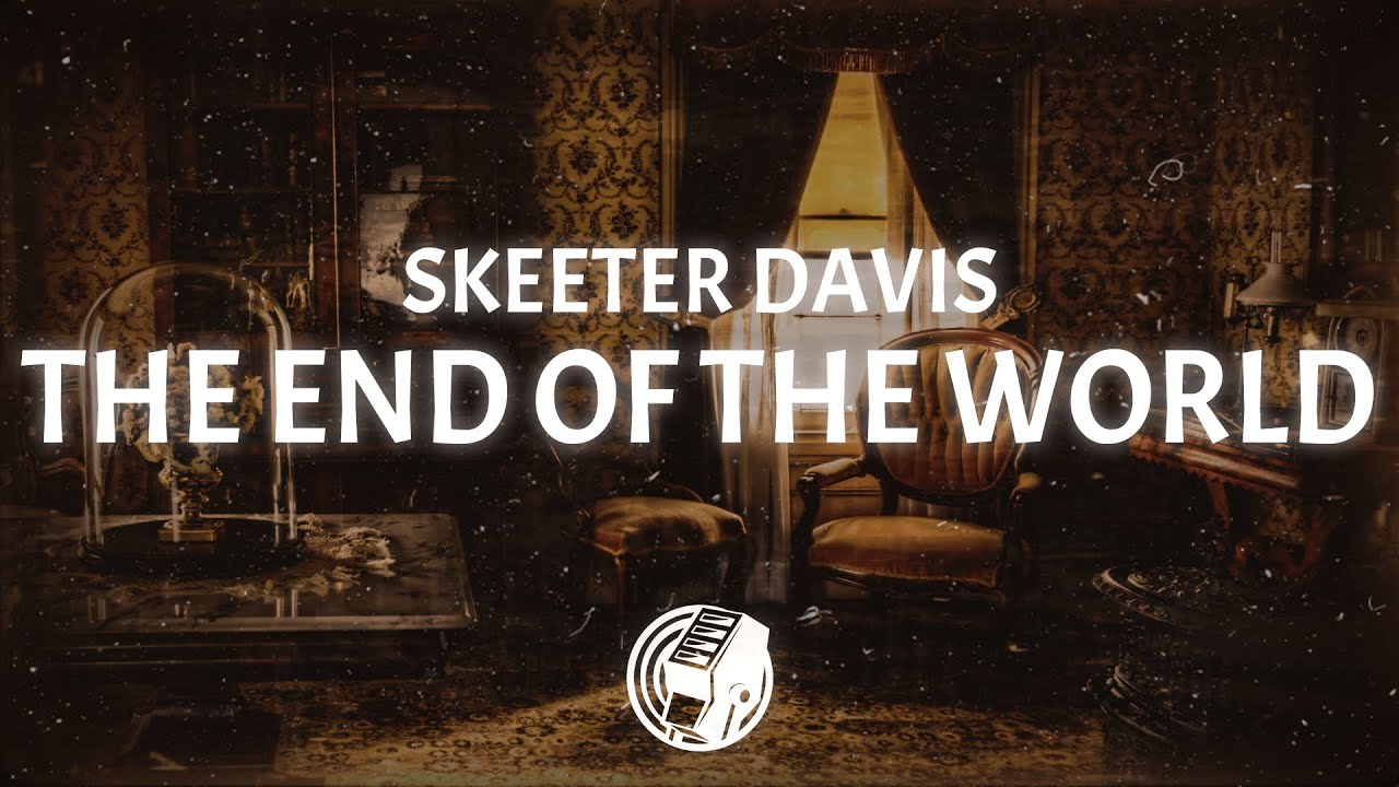 Skeeter Davis - The End of the World (Lyrics)
