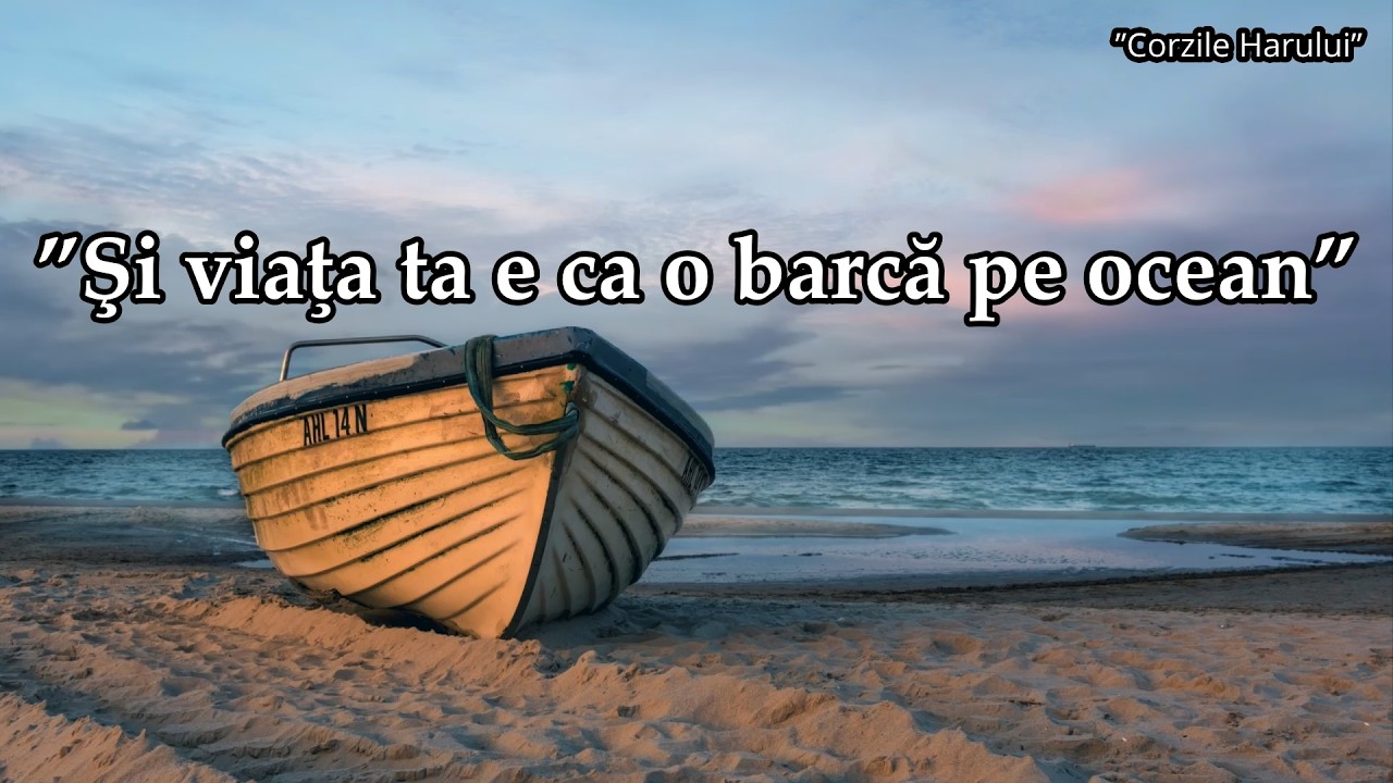 ”Şi viaţa ta e ca o barcă pe ocean” cântare creștină 2026