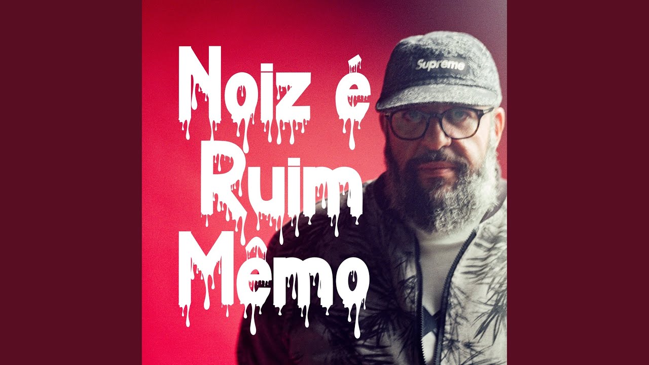 Noiz É Ruim Mêmo