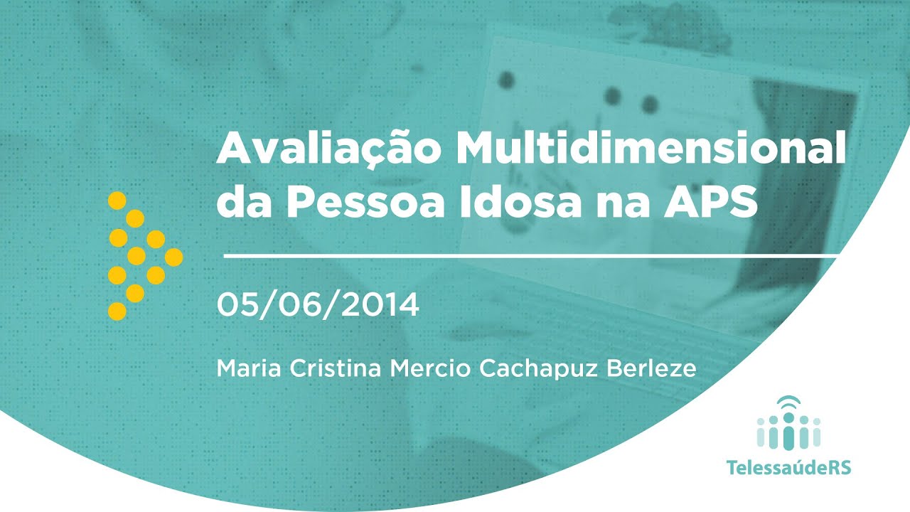 Avaliação Multidimensional da Pessoa Idosa na APS