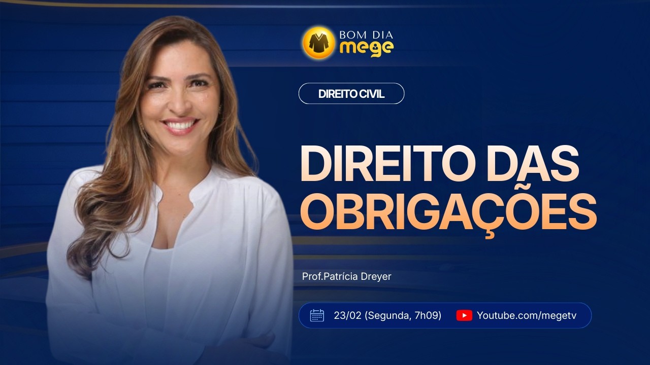 BOM DIA MEGE - Direito Civil (Direito das obrigações) #42