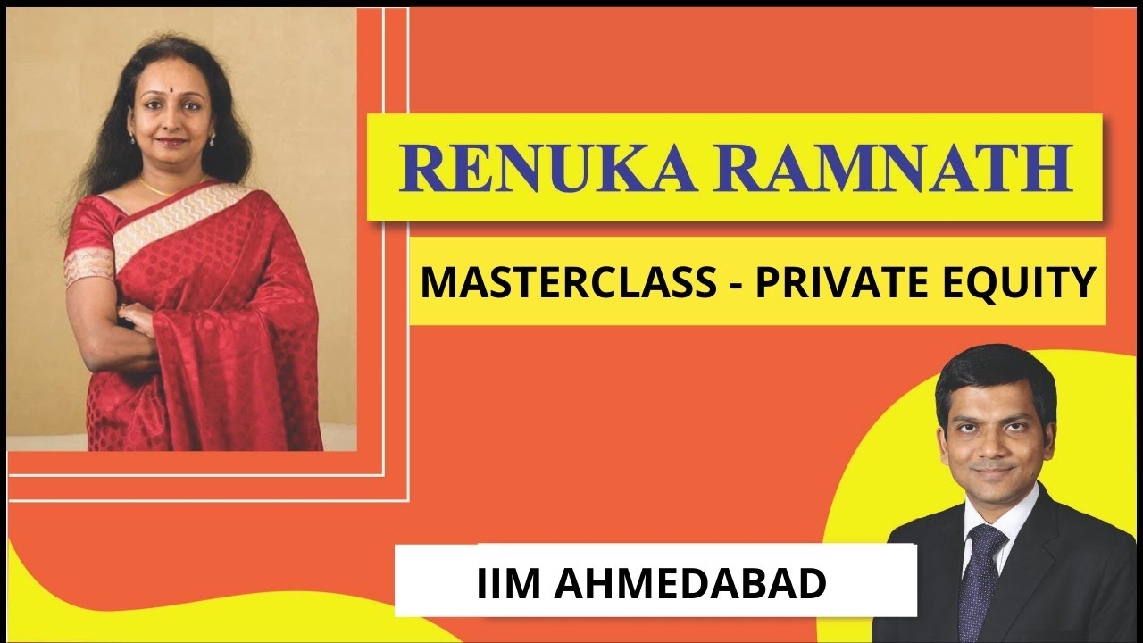 What is Private Equity | Master Class on PE Career | Ms. Renuka Ramnath | IIM Ahmedabad