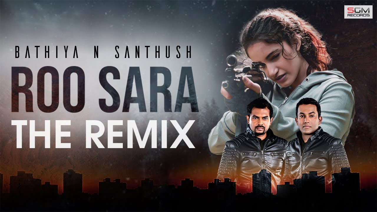 Roo Sara The Remix - Bathiya and Santhush | Official Remix by Dexter Beats