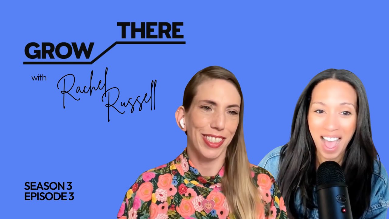What Grief Can Teach Us About Growth w/ Rachel Russell | Grow There With Cheria | S3 | EP3