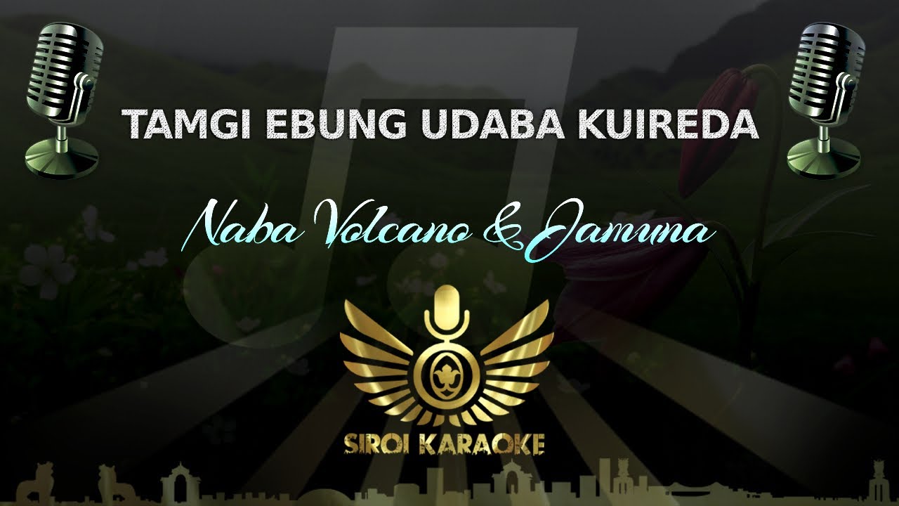 Naba Volcano & Jamuna - Tamgi Ebung Udaba Kuire (Manipuri Karaoke | Instrumental | Track)