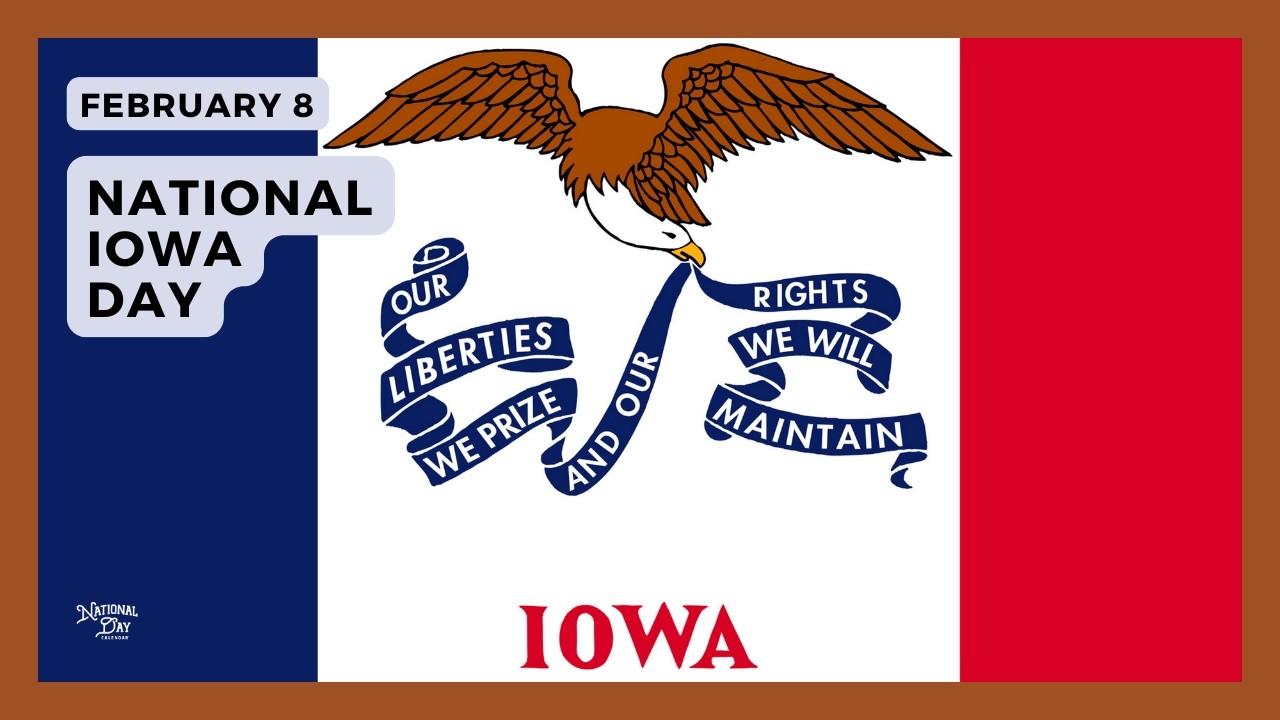 NATIONAL IOWA DAY | February 8