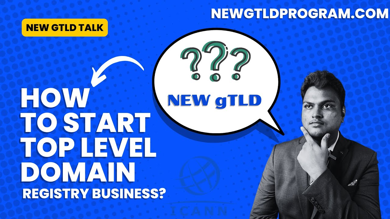 How to Start A Top Level Domain Registry Business? Apply for New gTLD -2026 | ICANN New gTLD Program