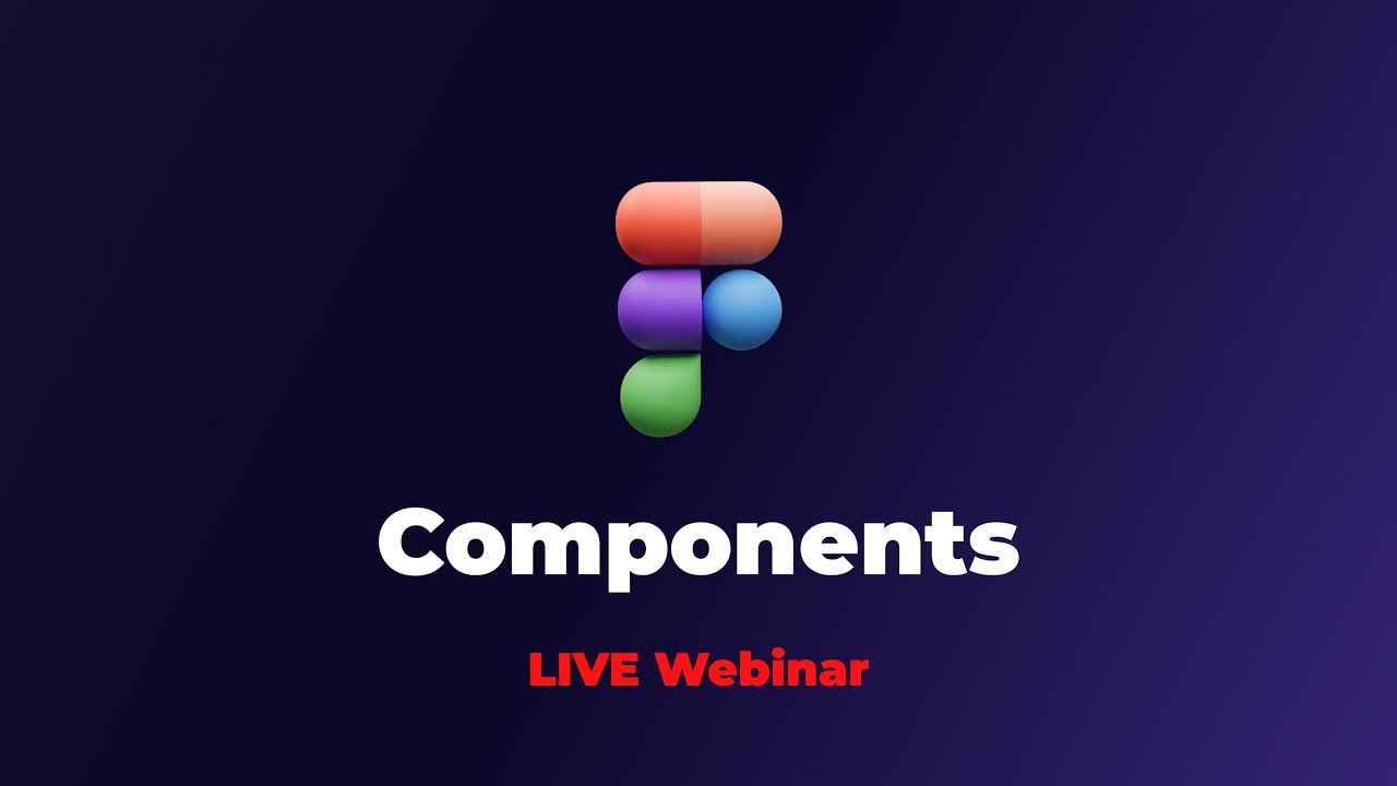 Mastering Figma Components: Live Tutorial YOU TUBE LIVE March 2nd,  9 PM