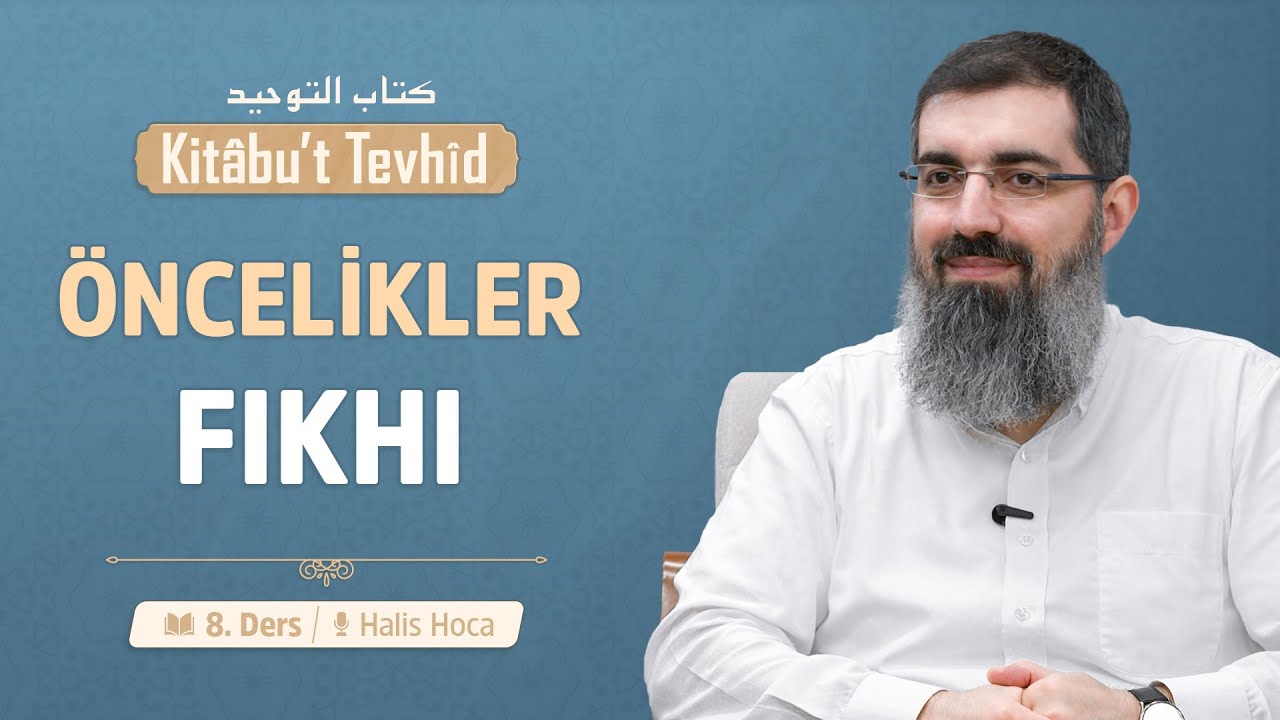 Tevhide Davetin Fazileti | Kitabu't Tevhid 8 | Halis Bayancuk Hoca