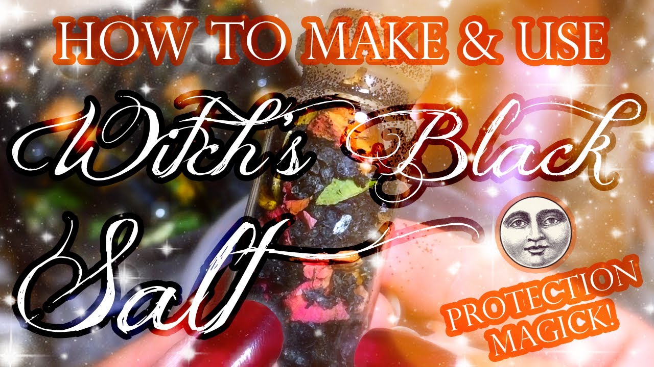 How to Make and Use Witches Black Salt