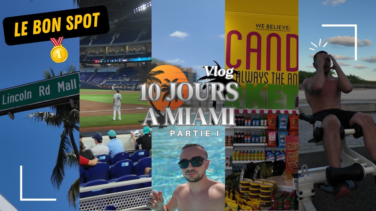 VLOG - 10 JOURS A MIAMI (PART 1)