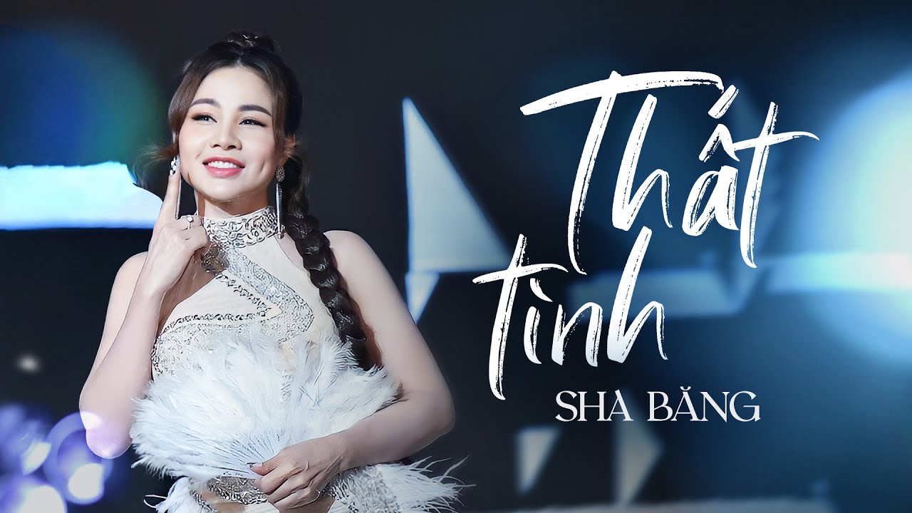 THẤT TÌNH - Sha Băng | Nhạc Hoa Lời Việt | Hỡi người yêu trái tim em ngày đêm nhớ chàng