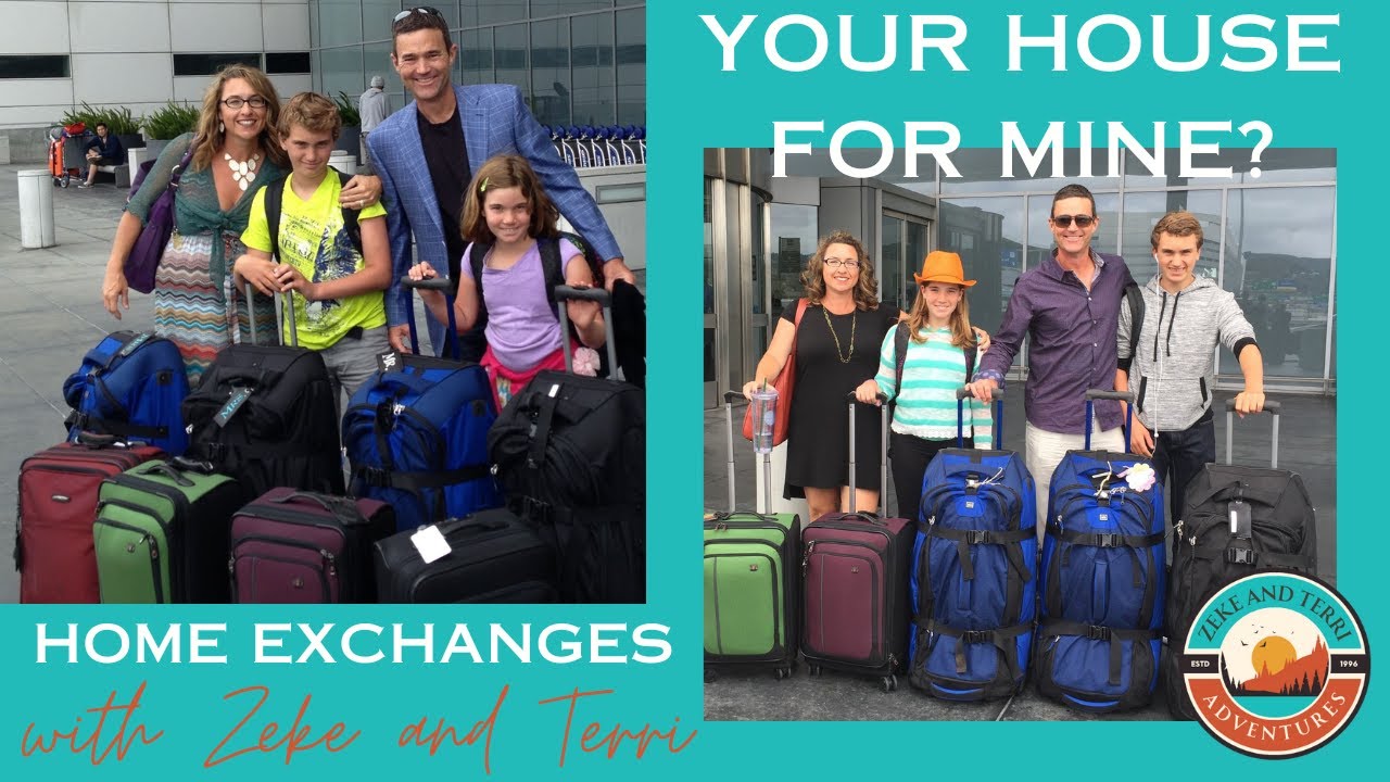 HOME EXCHANGES AND HOUSE SWAPS: Your House for Mine