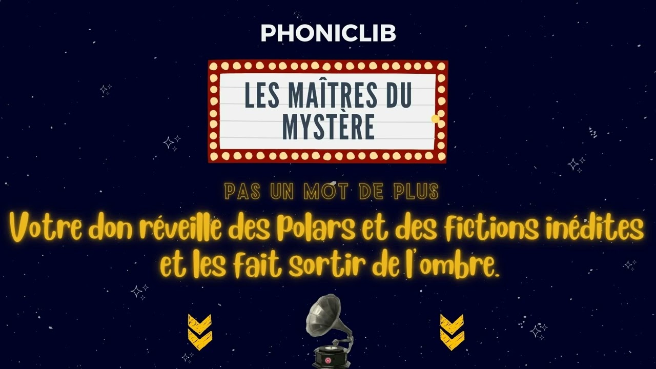 Pas un mot de plus  -  Les Maîtres du Mystère