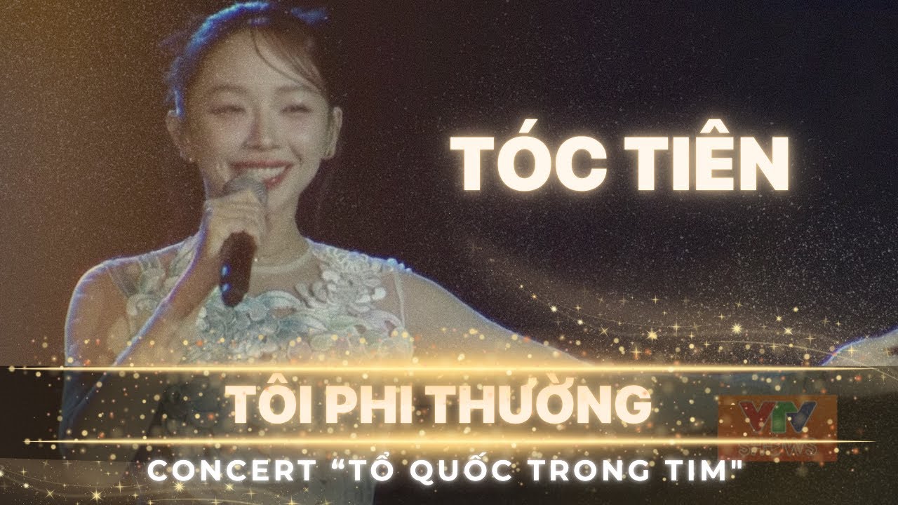 TÔI PHI THƯỜNG - Tóc Tiên | Concert Tổ Quốc Trong Tim