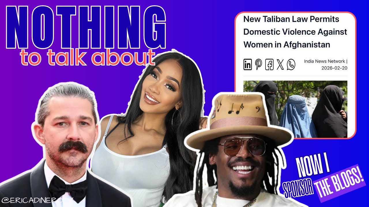 Shia LaBeouf, DV Legalized by Taliban, Cam Newton, Dr. Pickme Sarah Fentenot